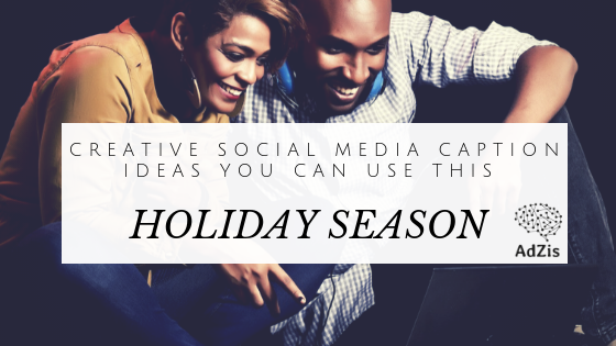 Creative Social Media Caption Ideas You Can Use This Holiday Season