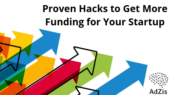 Funding Startup - Proven Hacks to Get More Funding for Your Startup
