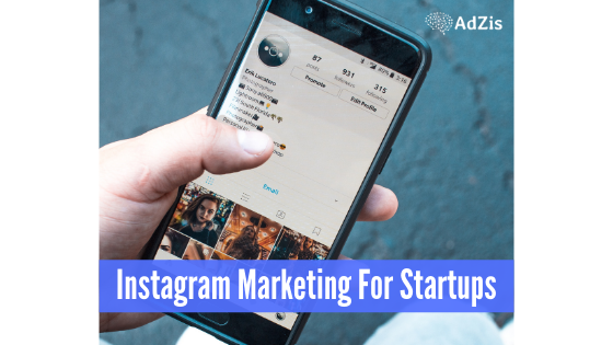 Instagram Marketing For Startups