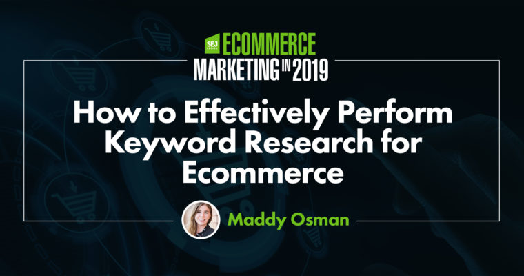 How to Effectively Perform Keyword Research for Ecommerce