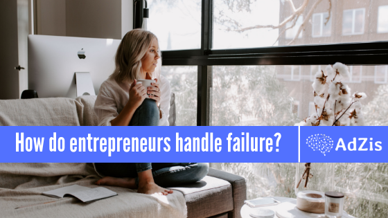 How do entrepreneurs handle failure?