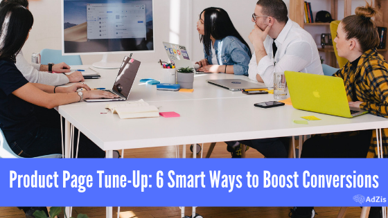 Product Page Tune Up - Product Page Tune-Up: 6 Smart Ways to Boost Conversions
